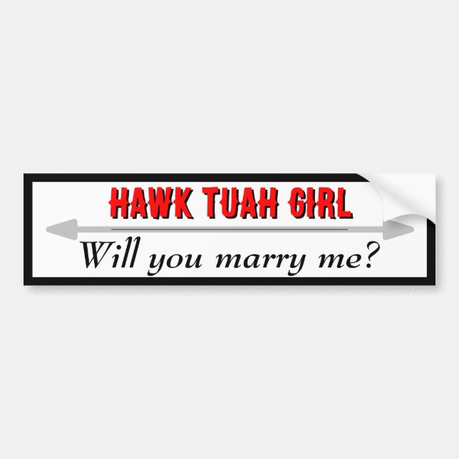 Hawk Tuah Girl Marry Me Bildekal (Framsidan)
