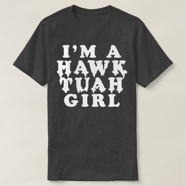 Hawk Tuah Girl T Shirt (Design framsida)