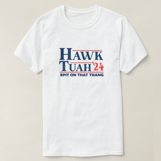 Hawk Tuah Shirt Spit på Thang 24 T (Design framsida)