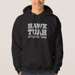 Hawk Tuah Spit på Thang Funny Hoodie<br><div class="desc">Lustigt trendig vibes!</div>