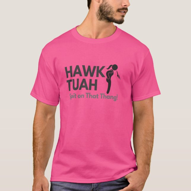 Hawk Tuah Spit på Thang Funny Meme T Shirt (Framsida)