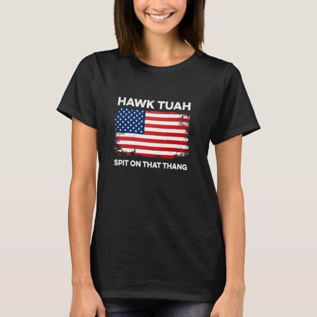 Hawk Tuah Spit på Thang #HawkTuah Funny Joke T Shirt (Framsida)