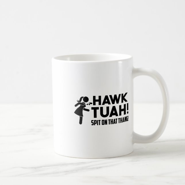 Hawk Tush Spit på den där Thang Viral Valection Pa Kaffemugg (Höger)