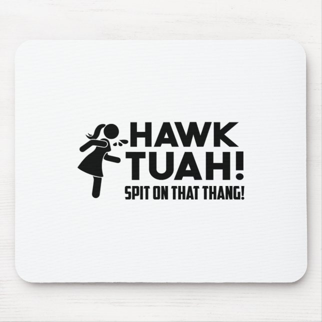 Hawk Tush Spit på den där Thang Viral Valection Pa Musmatta (Framsidan)