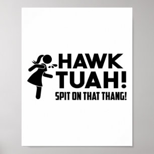 Hawk Tush Spit på den där Thang Viral Valection Pa Poster