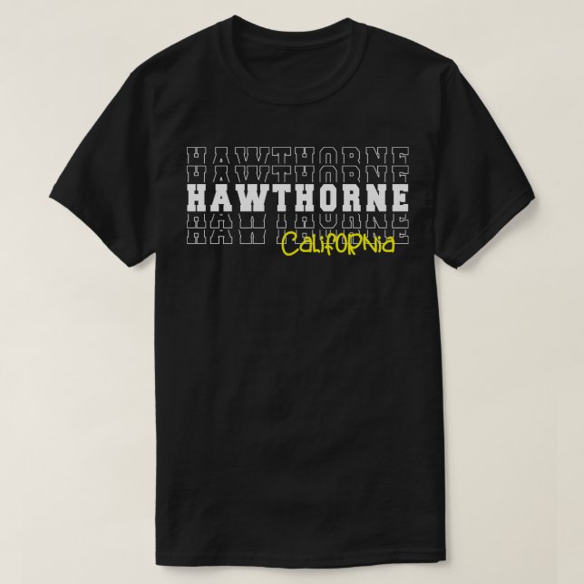 Hawthorne City California Hawthorne CA T Shirt (Design framsida)