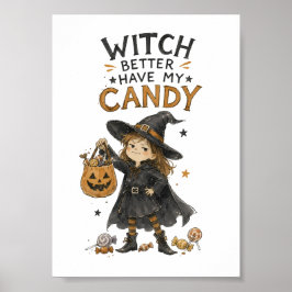Häxa bättre ha min godis Halloween-illustration Poster