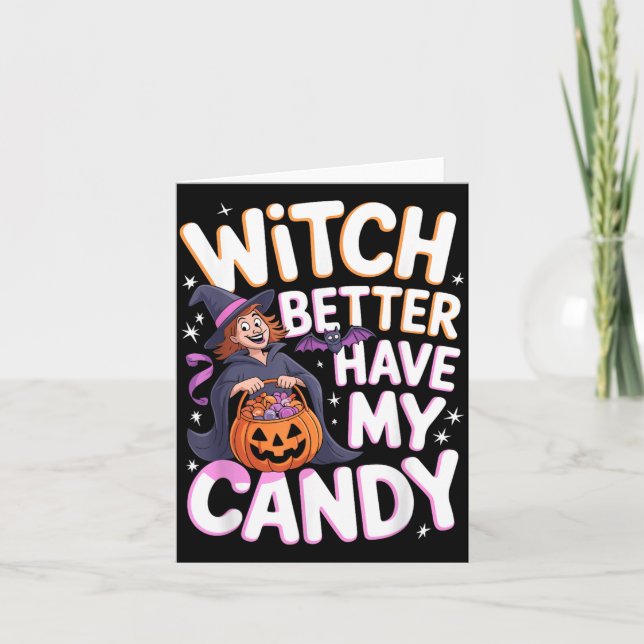 Häxa bättre ha min godis Halloween-kostym Kort (Framsida)