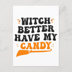 Häxa bättre ha min godis Roligt spöklig Halloween Vykort