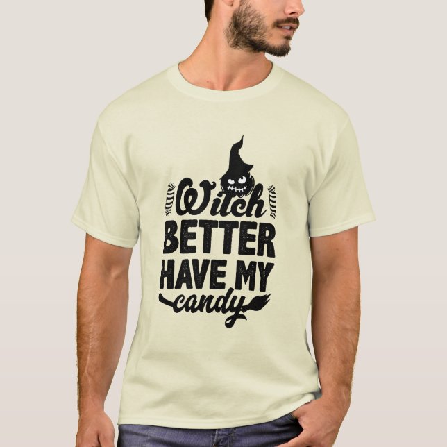 Häxa Har Bättre Ha Min Godis T TRÖJA DESIGN (Framsida)