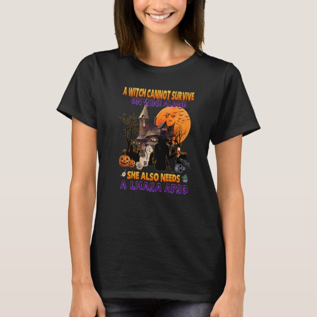 Häxa På Vin Hon Behöver En Lhasa Apso Hund Hallowe T Shirt (Framsida)