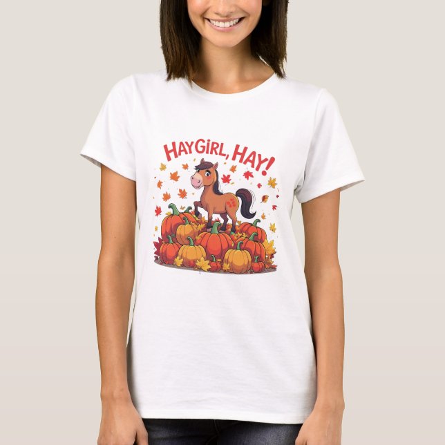 Hay Girl, Hay!!! Women T-Shirt (Framsida)