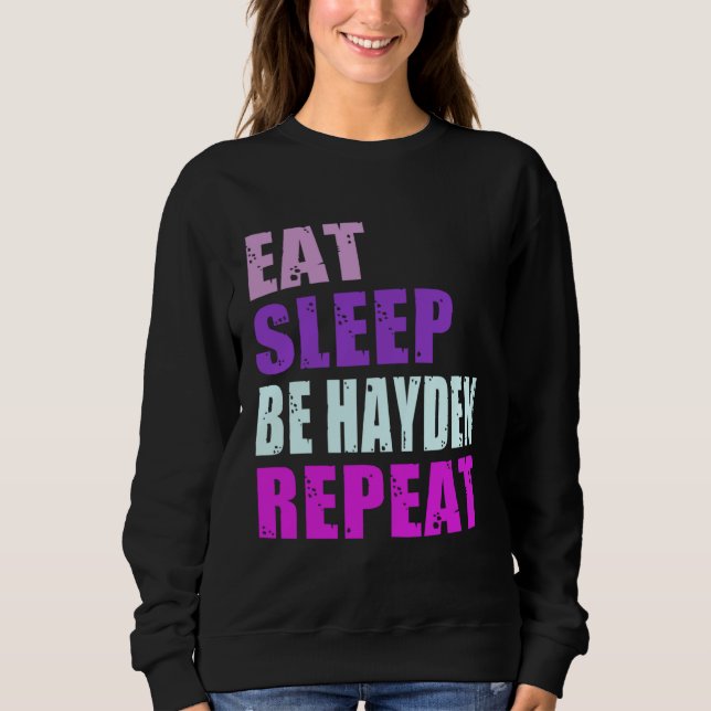 Hayden Eat Sleep Be Repeat Hayden T Shirt (Framsida)