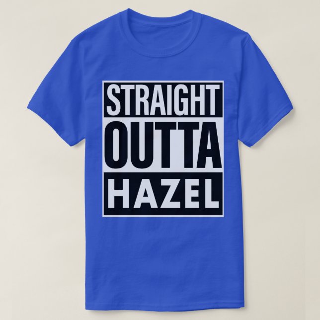 Hazel Namn Rak Outta Hazel T Shirt (Design framsida)