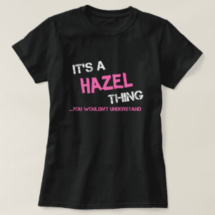 Hazel sak skulle du inte förstå T-Shirt