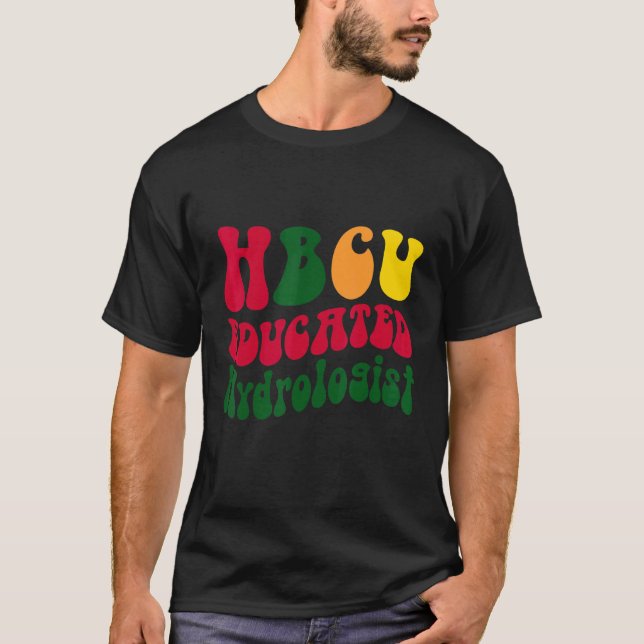 HBCU Educated hydrologist Black college Alumni App T Shirt (Framsida)