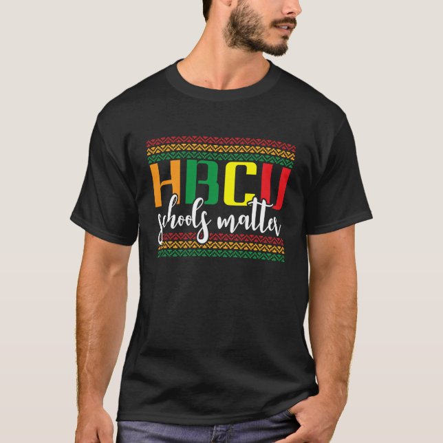 HBCU Schools Matter  Black Youth Supporter Educati T Shirt (Framsida)