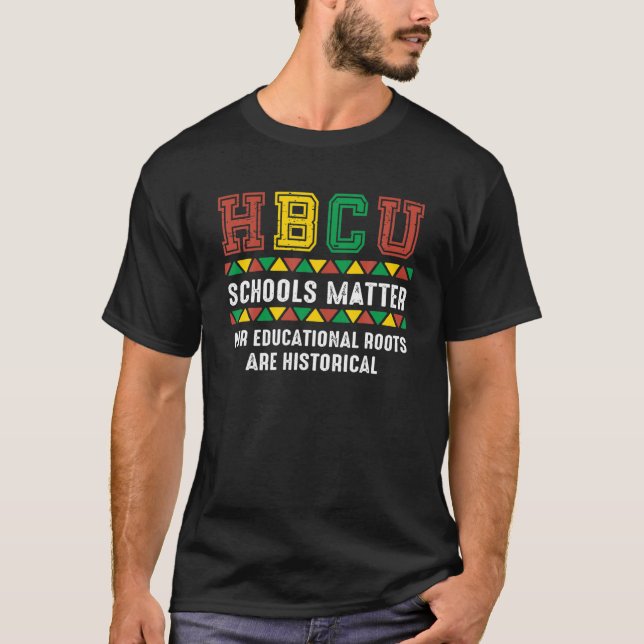 HBCU stolt - våra utbildningsrötter är historiska T Shirt (Framsida)