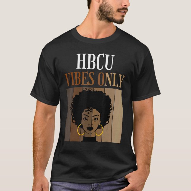 HBCU Vibes Only Historical Black Colleges Universi T Shirt (Framsida)