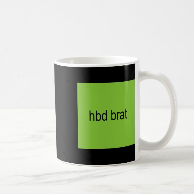 Hbd Brat Birthday Grönt Funny Meme Gen Z Vuxen Du Kaffemugg (Höger)