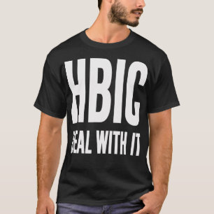 HBIC-kontakt med den roliga, humoristiska, feta gr T Shirt