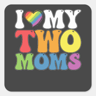 HBT-Pride I Kärlek My Two Mammor Gay Lesbisk Suppo Fyrkantigt Klistermärke