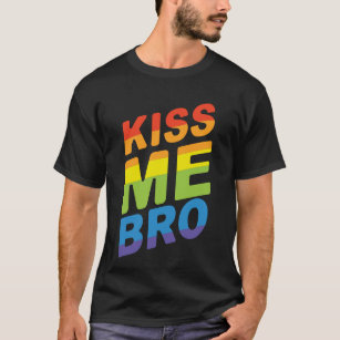 HBT-Pridet Kiss Me Bro Modern Rainbow Typography T Shirt