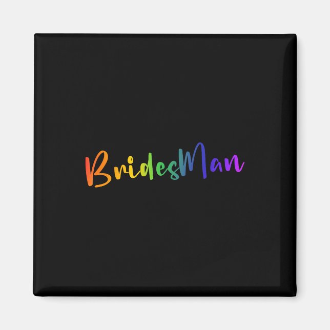 HBTQ Bröllopsfest Bridesman T-shirt Brudklänning Magnet (Framsidan)