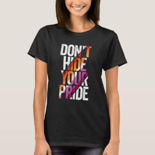 HBTQ Dölj inte din stolthet Lesbisk flagga HBTQ Le T Shirt
