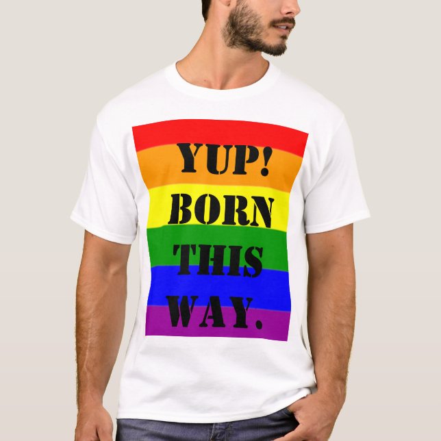 Hbtq-flagga Ja! Född så här T Shirt (Framsida)