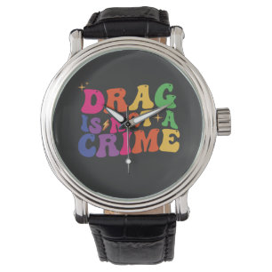 HBTQ Pride DRAG ÄR INTE ETT BROTT Stöd Armbandsur