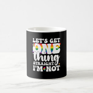 HBTQ Pride Gay Låt Oss Få En Sak Rätt Jag Är Inte Kaffemugg