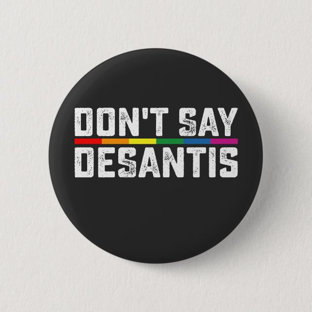 HBTQ Pride Säga Inte Desantis Gay Lesbisk Knapp (Framsida)