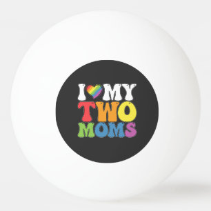 HBTQ-stolt jag älskar mina två mammor homosexuell Pingisboll