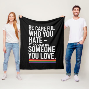 HBTQ stolthet Var försiktig vem du hatar Roligt ci Fleecefilt