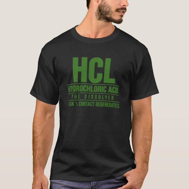 HCl – Saltsyra – Upplösaren T Shirt (Framsida)