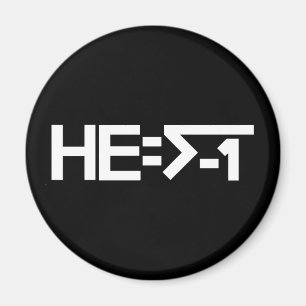 HE=√-1 (HAN är imaginär) [HAN = kvadrerar rotar av Magnet