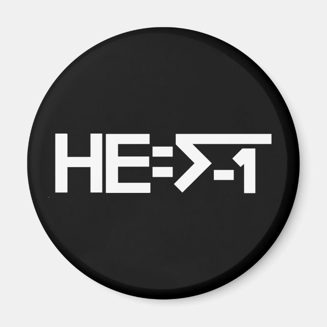 HE= -1 (HE är Imaginary) [HE = Square Root of -1] Magnet (Framsidan)