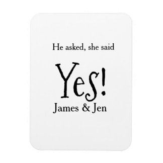 He asked she said yes engagement party name simple magnet