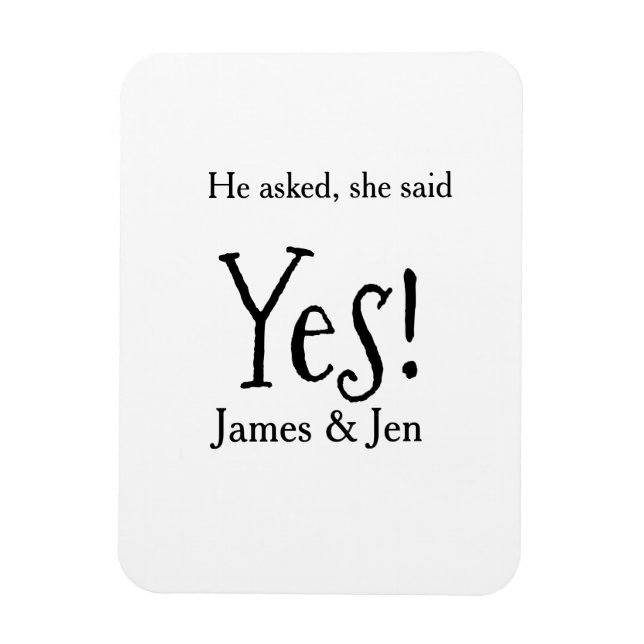 He asked she said yes engagement party name simple magnet (Vertikal)