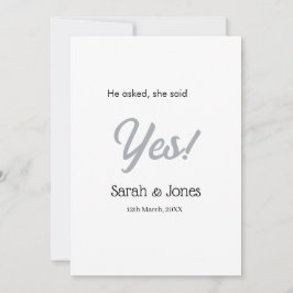 He asked she said yes engagement simple silver dat inbjudningar