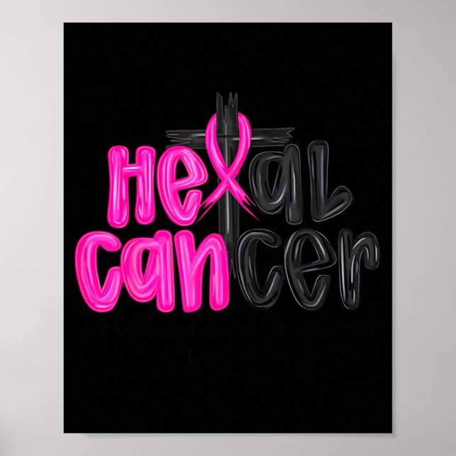 He Can Heal Cancer Believe God Christian Breast Ca Poster (Framsidan)