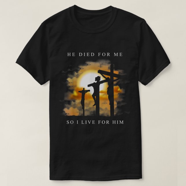 He Died for Me Christian Design T Shirt (Design framsida)