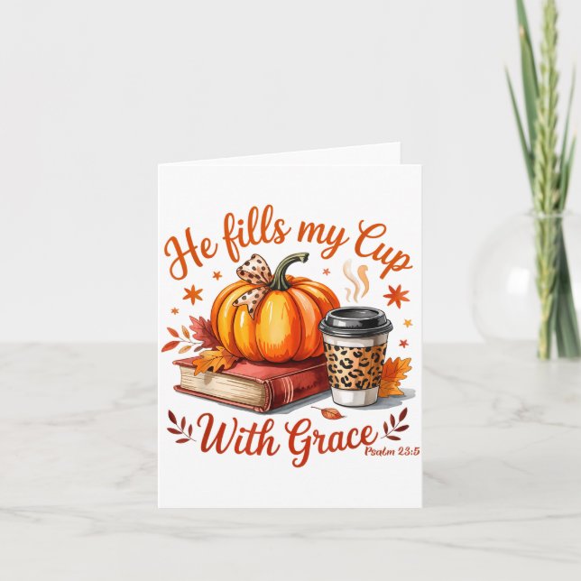 He Fills My Cup With Grace Fall Coffee Pumpkin Chr Kort (Framsida)