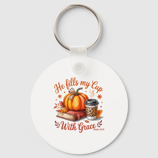 He Fills My Cup With Grace Fall Coffee Pumpkin Chr Nyckelring (Framsida)