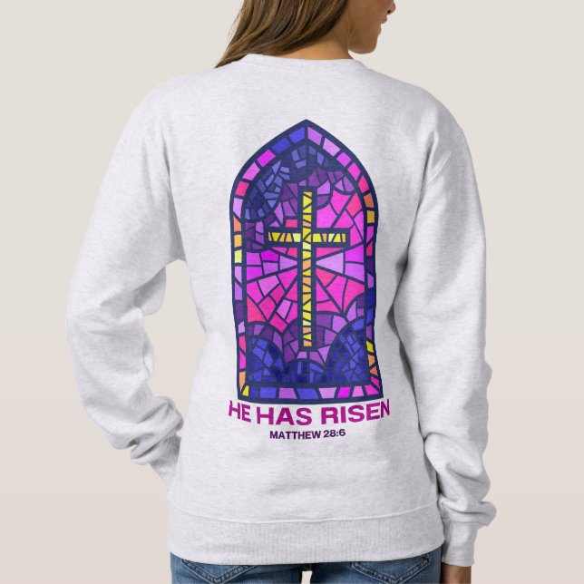 He Has Risen Sweatshirt T Shirt (Baksida)