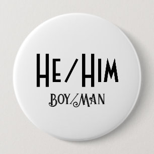 HE/HIM BOY/MAN Round White Button Knapp