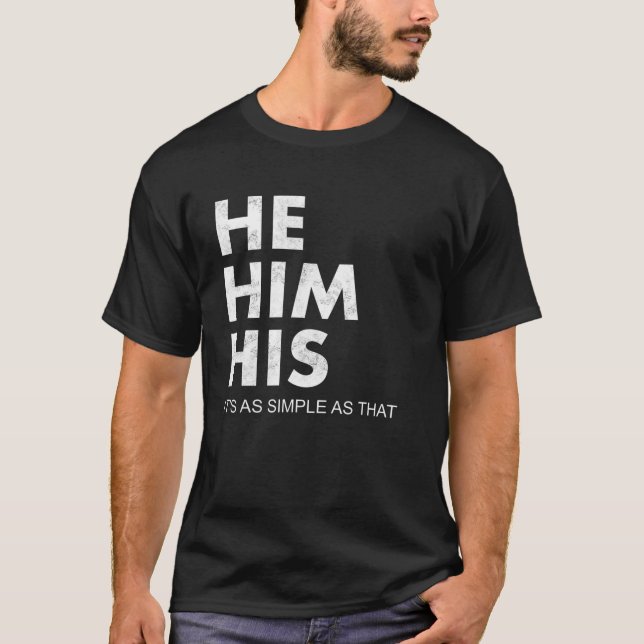 He Him His Pronouns Matter LGBTQ Distressed He Him T Shirt (Framsida)
