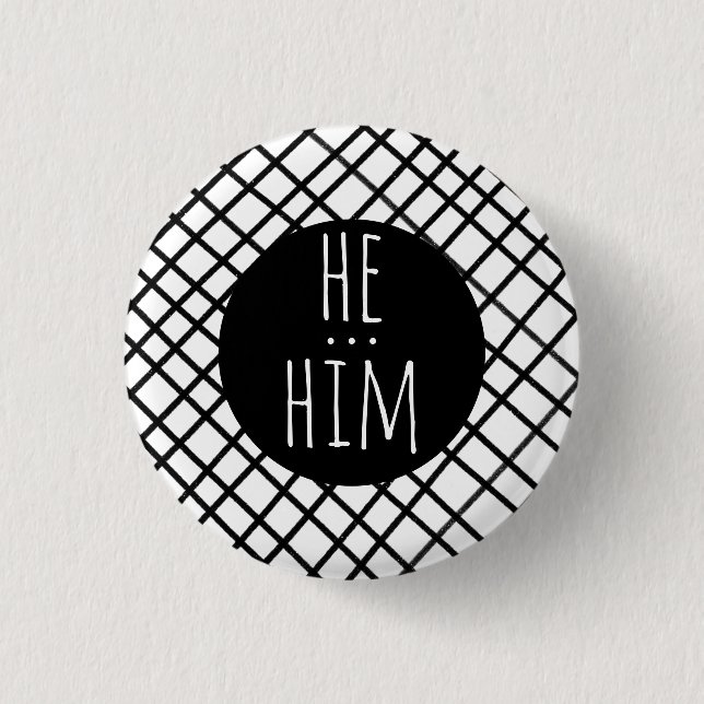 HE/HIM Pronouns Handmade Grid Black White-ANPASSNI Knapp (Framsida)