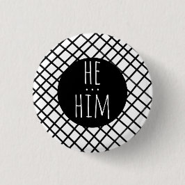 HE/HIM Pronouns Handmade Grid Black White-ANPASSNI Knapp